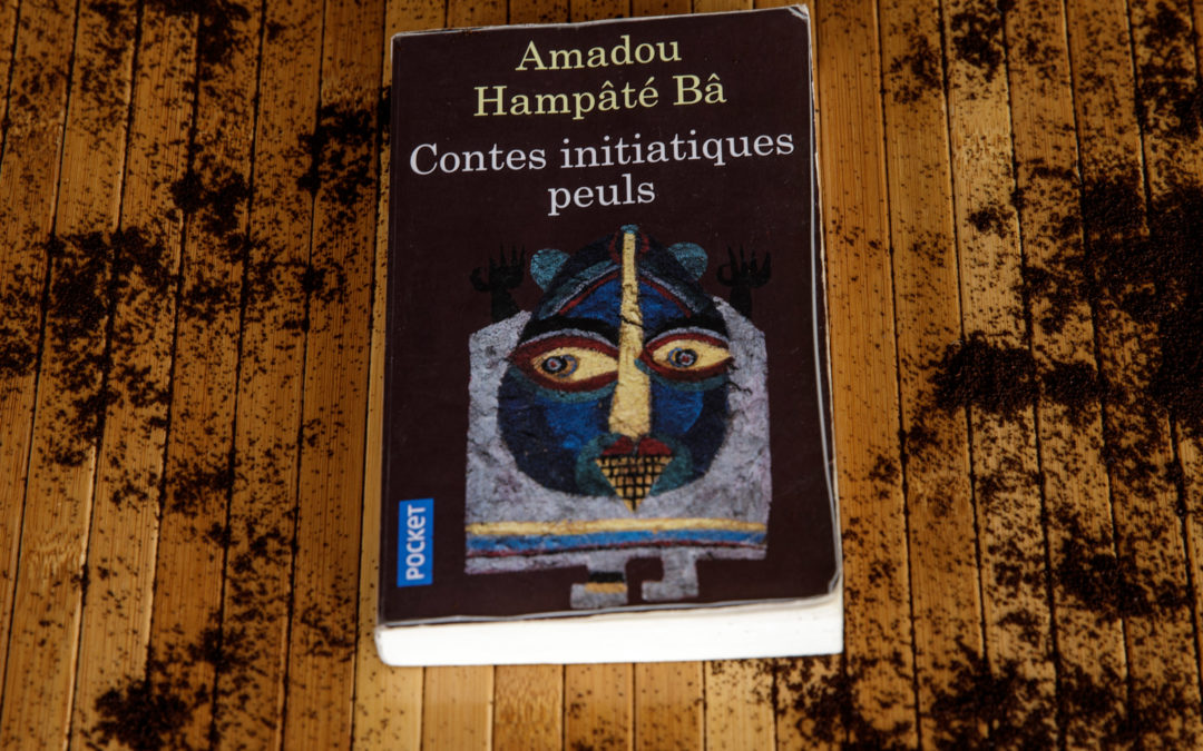 Contes Initiatiques Peuls d’Amadou Hampâté Bâ
